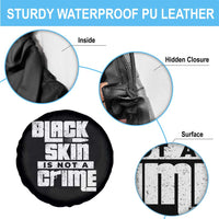 Black Skin Is Not A Crime Spare Tire Cover