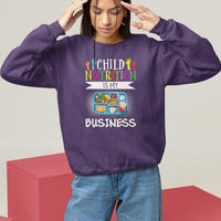 Lunch Lady Sweatshirt Child Nutrition Is My Business - Wonder Print Shop