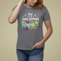 Lunch Lady T Shirt For Women Child Nutrition Is My Business - Wonder Print Shop