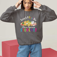 Lunch Lady Sweatshirt Today Is A Great Day I Serve Awesome Students - Wonder Print Shop