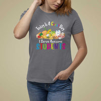 Lunch Lady T Shirt For Women Today Is A Great Day I Serve Awesome Students - Wonder Print Shop