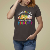 Lunch Lady T Shirt For Women Today Is A Great Day I Serve Awesome Students - Wonder Print Shop