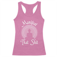 Law Of Attraction Racerback Tank Top Manifest That Shit