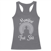 Law Of Attraction Racerback Tank Top Manifest That Shit