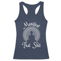 Law Of Attraction Racerback Tank Top Manifest That Shit