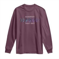 Manifest That Shit Long Sleeve Shirt Law Of Attraction Manifesting