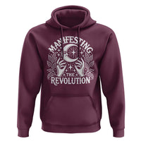 Manifesting The Revolution Hoodie