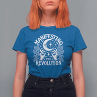 Manifesting The Revolution T Shirt For Women