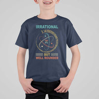 Math Lover Pi T Shirt For Kid Irrational But Well-Rounded 3,14 Day