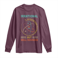 Math Lover Pi Long Sleeve Shirt Irrational But Well-Rounded 3,14 Day