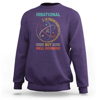 Math Lover Pi Sweatshirt Irrational But Well-Rounded 3,14 Day