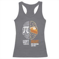 Funny Pi Day Racerback Tank Top Left Vs Right Brain 3,14 Pie Math Lover