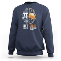 Funny Pi Day Sweatshirt Left Vs Right Brain 3,14 Pie Math Lover
