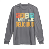 Funny Pi Day Long Sleeve Shirt I Ate Some Pie and It Was Delicious