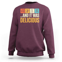 Funny Pi Day Sweatshirt I Ate Some Pie and It Was Delicious