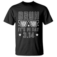 Funny Pi Day T Shirt Bruh It's Pi Day Math Lover