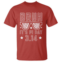 Funny Pi Day T Shirt Bruh It's Pi Day Math Lover
