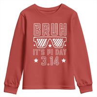 Funny Pi Day Youth Sweatshirt Bruh It's Pi Day Math Lover