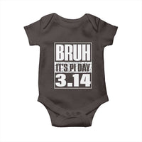 Funny Pi Day Baby Onesie Bruh It's Pi Day 3,14 Math Lover