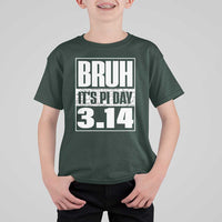Funny Pi Day T Shirt For Kid Bruh It's Pi Day 3,14 Math Lover
