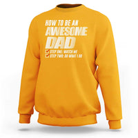 Dad Joke Sweatshirt How To Be An Awesome Dad Funny Father's Day - Wonder Print Shop