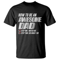 Dad Joke T Shirt How To Be An Awesome Dad Funny Father's Day - Wonder Print Shop