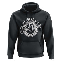 Funny My Jokes Are Officially Dad Jokes Hoodie - Wonder Print Shop