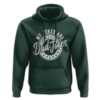 Funny My Jokes Are Officially Dad Jokes Hoodie - Wonder Print Shop