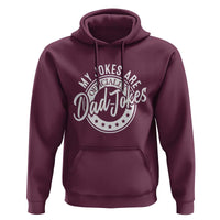 Funny My Jokes Are Officially Dad Jokes Hoodie - Wonder Print Shop