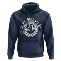 Funny My Jokes Are Officially Dad Jokes Hoodie - Wonder Print Shop