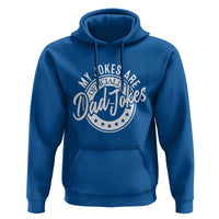 Funny My Jokes Are Officially Dad Jokes Hoodie - Wonder Print Shop