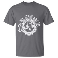 Funny My Jokes Are Officially Dad Jokes T Shirt - Wonder Print Shop