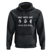 Dad Jokes Are How Eye Roll Funny Father's Day Hoodie - Wonder Print Shop
