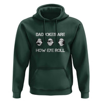 Dad Jokes Are How Eye Roll Funny Father's Day Hoodie - Wonder Print Shop