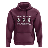 Dad Jokes Are How Eye Roll Funny Father's Day Hoodie - Wonder Print Shop