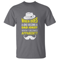 When Does A Joke Become A Dad Joke Funny Father's Day Pun T Shirt - Wonder Print Shop