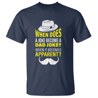 When Does A Joke Become A Dad Joke Funny Father's Day Pun T Shirt - Wonder Print Shop