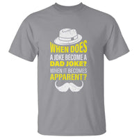 When Does A Joke Become A Dad Joke Funny Father's Day Pun T Shirt - Wonder Print Shop