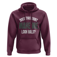 Funny Does This Shirt Make Me Look Bald Hoodie - Wonder Print Shop