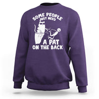 Some People Just Need A Pat On The Back Sarcastic Cat Lover Sweatshirt - Wonder Print Shop