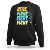Here Fishy Fisherman Fishing Sport Angler Sweatshirt - Wonder Print Shop