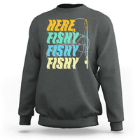 Here Fishy Fisherman Fishing Sport Angler Sweatshirt - Wonder Print Shop