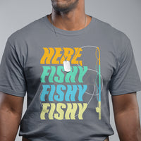 Here Fishy Fisherman Fishing Sport Angler T Shirt - Wonder Print Shop