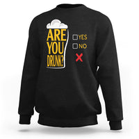 Are You Drunk? Funny Beer Lover Drinking Bar Party Sweatshirt - Wonder Print Shop