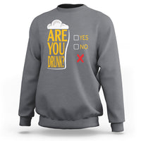 Are You Drunk? Funny Beer Lover Drinking Bar Party Sweatshirt - Wonder Print Shop