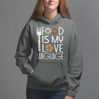 Food Is My Love Language Foodie Food Lover Chef Cooking Hoodie - Wonder Print Shop