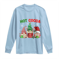 Hot Cocoa Gnomes Drink Hot Chocolate Watch Christmas Movies Long Sleeve Shirt