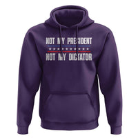 Not My President Not My Dictator Hoodie