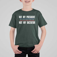Not My President Not My Dictator T Shirt For Kid - Wonder Print Shop