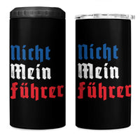 Nicht Mein Fuhrer Not My President German Style 4 in 1 Can Cooler Tumbler